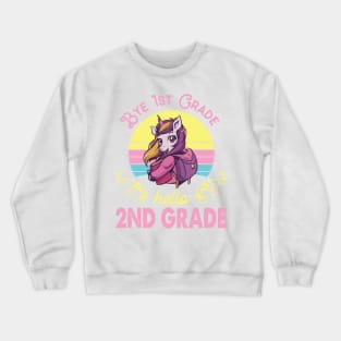 Unicorn Teacher Senior Student Bye 1st Grade Hello 2nd Grade First Day Of School Crewneck Sweatshirt